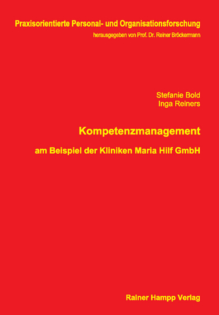 Kompetenzmanagement am Beispiel der Kliniken Maria Hilf GmbH - Stefanie Bold; Inga Reiners