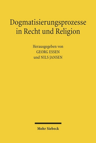 Dogmatisierungsprozesse in Recht und Religion - Georg Essen; Nils Jansen