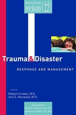 Trauma and Disaster Responses and Management - Robert J. Ursano; Ann E. Norwood