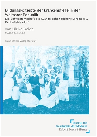 Bildungskonzepte der Krankenpflege in der Weimarer Republik - Ulrike Gaida
