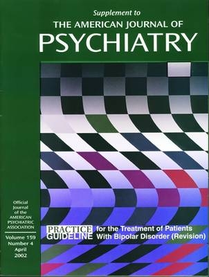 American Psychiatric Association Practice Guideline for the Treatment of Patients With Bipolar Disorder - American Psychiatric Association