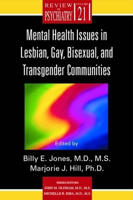 Mental Health Issues in Lesbian, Gay, Bisexual, and Transgender Communities - Billy E. Jones; Marjorie J. Hill