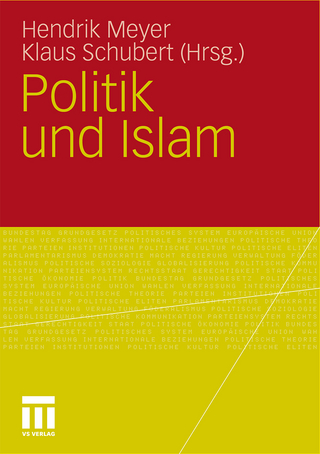 Politik und Islam - Hendrik Meyer; Klaus Schubert