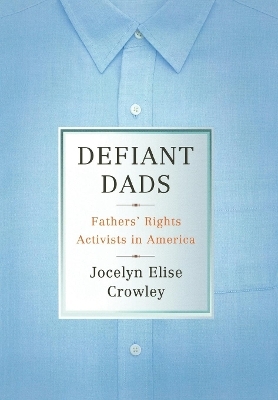 Defiant Dads - Jocelyn Elise Crowley