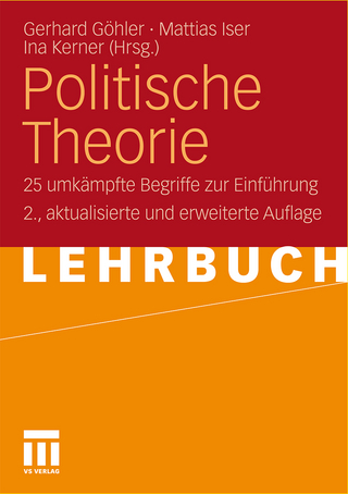 Politische Theorie - Gerhard Göhler; Mattias Iser; Ina Kerner
