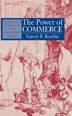 The Power of Commerce - Nancy F. Koehn
