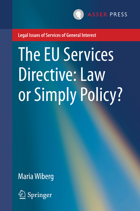 The EU Services Directive: Law or Simply Policy? - Maria Wiberg