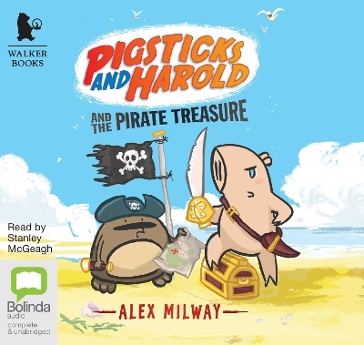 Pigsticks and Harold and the Pirate Treasure - Alex Milway