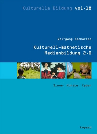 Kulturell-ästhetische Medienbildung 2.0 - Wolfgang Zacharias