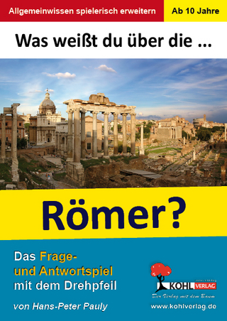 Was weißt du über ... die Römer? - Hans-Peter Pauly