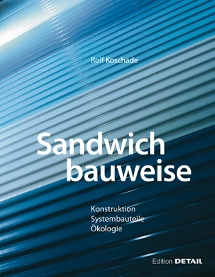 Sandwichbauweise - Rolf Koschade