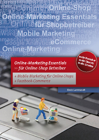 Online Marketing ? Essentials für Online Shop Betreiber. - Erwin Lammenett