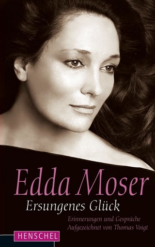 Edda Moser. Ersungenes Glück - Edda Moser