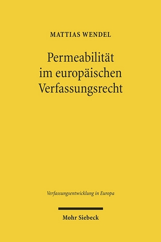 Permeabilität im europäischen Verfassungsrecht - Mattias Wendel