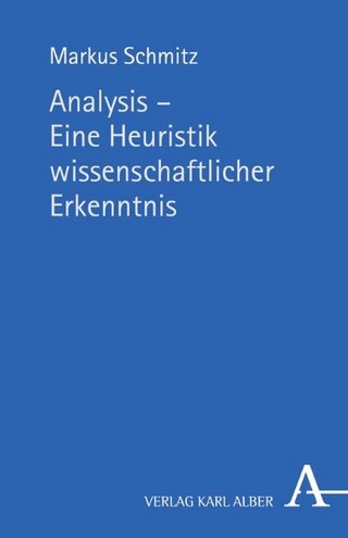 Analysis - Eine Heuristik wissenschaftlicher Erkenntnis - Markus Schmitz; Wolfgang Bernard; Steffen Kammler
