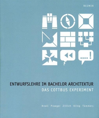 Entwurfslehre im Bachelor Architektur - Richard Knoll; Henri Praeger; Julia Zillich; Norbert Kling; Michael Tümmers