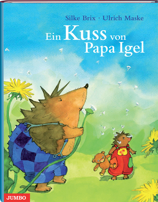 Ein Kuss von Papa Igel - Ulrich Maske