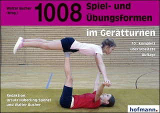 1008 Spiel- und Übungsformen im Gerätturnen - Ursula Häberling-Spöhel; Walter Bucher