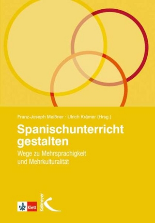 Spanischunterricht gestalten - Franz-Joseph Meißner; Ulrich Krämer