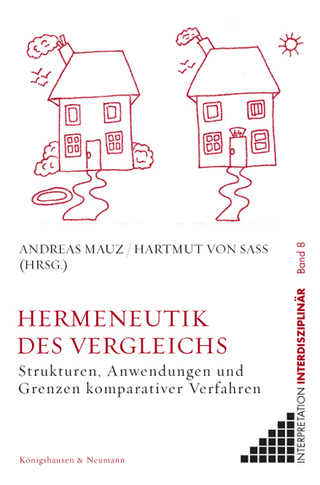 Hermeneutik des Vergleichs - Andreas Mauz; Hartmut von Sass