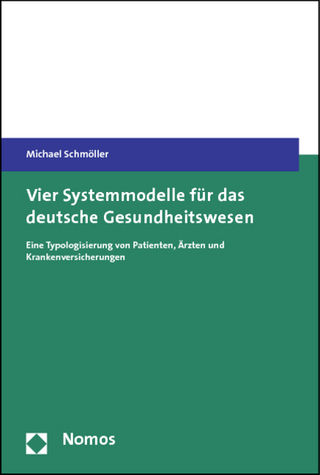 Vier Systemmodelle für das deutsche Gesundheitswesen - Michael Schmöller