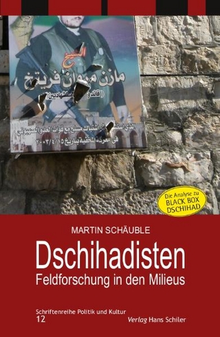 Dschihadisten - Feldforschung in den Milieus - Martin Schäuble