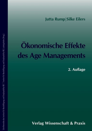 Ökonomische Effekte des Age Managements. - Jutta Rump; Silke Eilers