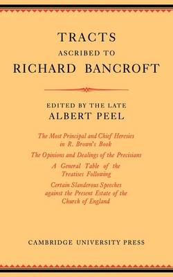 Tracts Ascribed to Richard Bancroft - Albert Peel