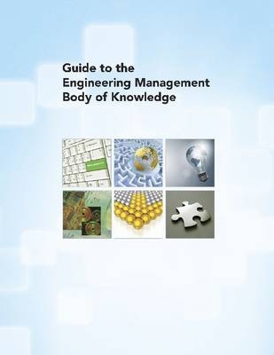Guide to the Engineering Management Body of Knowledge - Asme