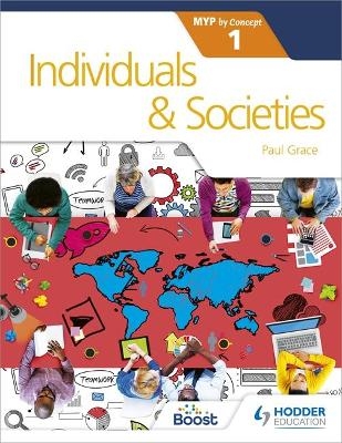 Individuals and Societies for the IB MYP 1 - Paul Grace