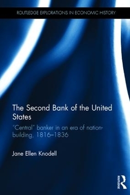 The Second Bank of the United States - Jane Ellen Knodell