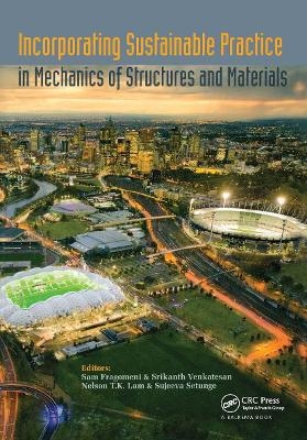 Incorporating Sustainable Practice in Mechanics and Structures of Materials - Sam Fragomeni; Srikanth Venkatesan