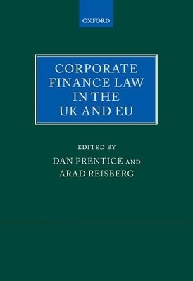 Corporate Finance Law in the UK and EU - Dan Prentice; Arad Reisberg