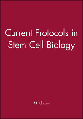 Current Protocols in Stem Cell Biology - M. Bhatia