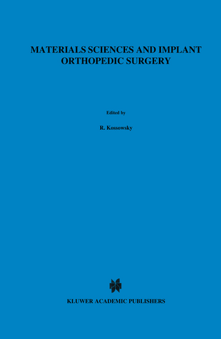 Materials Sciences and Implant Orthopedic Surgery - R. Kossowsky; Nir Kossovsky
