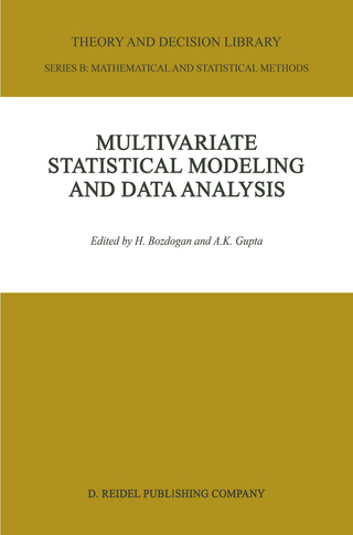 Multivariate Statistical Modeling and Data Analysis - H. Bozdogan; Arjun K. Gupta