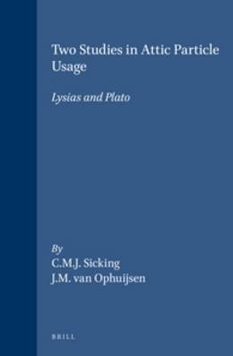 Two Studies in Attic Particle Usage - C.M.J. Sicking; J.M. van Ophuijsen