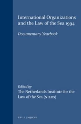 International Organizations and the Law of the Sea 1994 - Netherlands Institute for the Law of the Sea