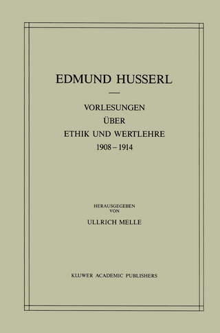Vorlesungen über Ethik und Wertlehre 1908?1914 - Edmund Husserl; Ullrich Melle