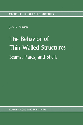 The Behavior of Thin Walled Structures: Beams, Plates, and Shells - Jack R. Vinson