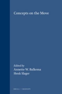 Concepts on the Move - Annette W. Balkema; Henk Slager
