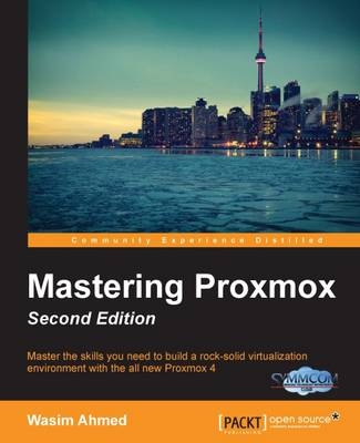 Mastering Proxmox - - Wasim Ahmed