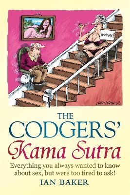 The Codgers' Kama Sutra - Ian Baker