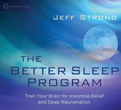 The Better Sleep Program - Jeff Strong