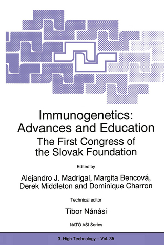 Immunogenetics: Advances and Education - J.A. Madrigal; Margita Bencová; Derek Middleton; Dominique Charron