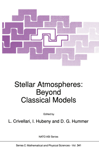 Stellar Atmospheres: Beyond Classical Models - L. Crivellari; Ivan Hubeny; D. Hummer