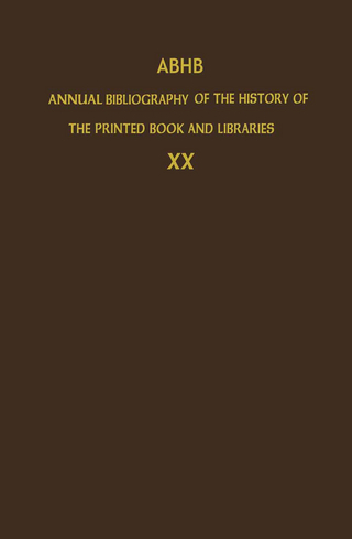 ABHB Annual Bibliography of the History of the Printed Book and Libraries - Dept. of Special Collections of the Koninklijke Bibliotheek; The Committee of Rare Books and Manuscripts of the International Federation of Library Associations and Institutions