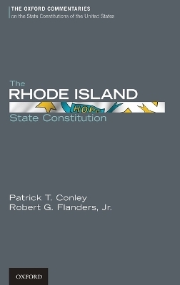 The Rhode Island State Constitution - Patrick T. Conley; Robert J. Flanders