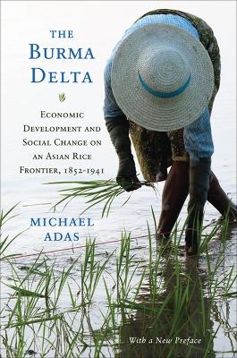 The Burma Delta - Michael Adas