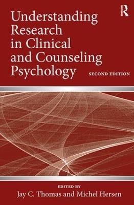 Understanding Research in Clinical and Counseling Psychology - Jay C. Thomas; Michel Hersen